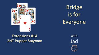 2NT Puppet Stayman Bridge is for Everyone  Extensions 14 [upl. by Valenta767]