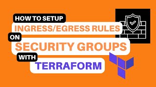 How to setup idempotent ingressegress on Security Groups with Terraform [upl. by Urbannal]