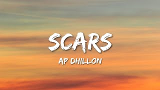 Ap Dhillon  Scars Lyrics [upl. by Marge542]