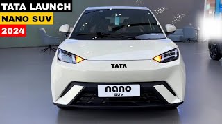 TATA NANO SUV NEXT GENERATION LAUNCH INDIA 2024  UPCOMING CARS IN [upl. by Kevon]