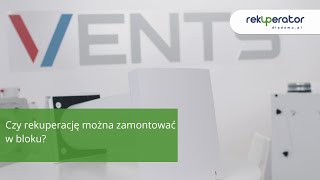 Czy rekuperację można zamontować w bloku [upl. by Tamsky]