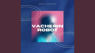 Vacherin Robot [upl. by Lekram768]