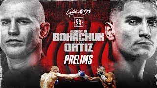 SERHII BOHACHUK VS VERGIL ORTIZ PRELIMS LIVESTREAM [upl. by Hoyt]