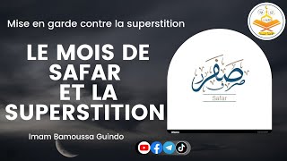 Le Mois de Safar Et La Superstition  Imam Bamoussa Guindo [upl. by Ellessig]