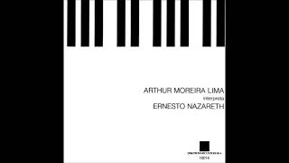 Arthur Moreira LimaArthur Moreira Lima Interpreta Ernesto Nazareth Vol 1 2 1975 FULL ALBUM [upl. by Natye]