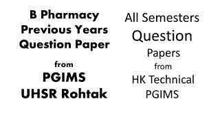 How to Download BPharmacy Previous Years Question Papers from PGIMS  UHSR Rohtak for all semester [upl. by Aihtyc]