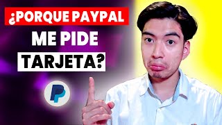 ¿Porque PAYPAL me pide Asociar una Tarjeta de Crédito debito 🤔 [upl. by Rebmetpes]