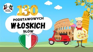 130 włoskich słów  włoski dla początkujących podstawy włoskiego pierwsze lekcje włoskiego [upl. by Ativet]