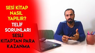 SESLİ KİTAP NASIL YAPILIR 2  SESLİ KİTAPLARDAN PARA KAZANMA TELİFLİ KİTAPLAR [upl. by Ecirtnom]