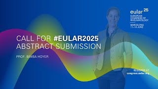 Call for EULAR2025 Abstract Submission Prof Bimba Hoyer [upl. by Olzsal]