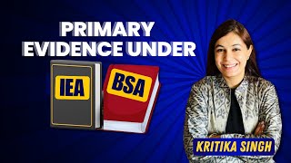 Primary evidence under Indian evidence act and BSA [upl. by Crissie]