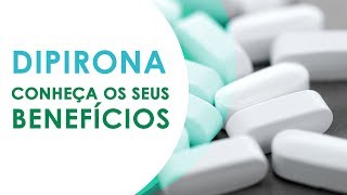 DIPIRONA  Conheça os Seus Benefícios [upl. by Onaicul216]