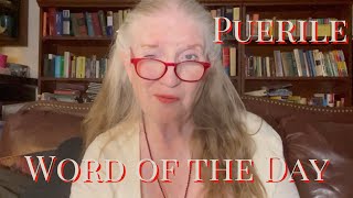 Word of the Day  1 Week  12  Puerile [upl. by Anyotal]