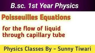 poiseuilles equation for the flow of liquid through a tube  poisseuilles equations  bsc physics [upl. by Holle311]