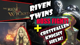 No Rest For The Wicked RIVEN TWINS BOSS FIGHT and Crestfallen Knight Helm Loot [upl. by Ynatil]