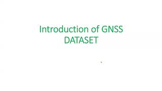 Introduction to GNSS Dataset [upl. by Nesnej286]