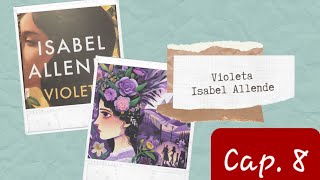 Audiolibro  Violeta  Isabel Allende  Cap 8 [upl. by Cates]