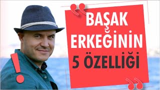 BAÅžAK ERKEÄžÄ°NÄ°N BAÅžLICA Ã–ZELLÄ°KLERÄ° NELERDÄ°REVLÄ°LÄ°KTE VE Ä°LÄ°ÅžKÄ°DE BAÅžAK ERKEÄžÄ°NÄ°N DETAYLI ANALÄ°ZÄ° [upl. by Lucio]