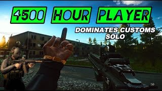 4500 Hour Player Dominates Customs as a SOLO  Escape From Tarkov [upl. by Eiboh]