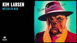 Kim Larsen  Natten Er Blid Official Audio [upl. by Groscr135]