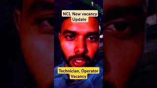 NCL Upcoming vacancy 202425 shorts ytshorts [upl. by Absalom403]