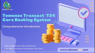 1 Temenos Transact T24 Core Banking System Comprehensive Introduction [upl. by Elli]