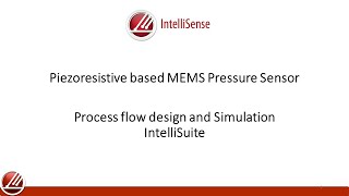 Piezoresistive MEMS Pressure sensor  Design and Simulation  IntelliSuite [upl. by Clemence]