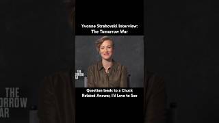 Yvonne Strahovski Interview The Tomorrow War I Would Love if Her Chuck Related Answer Came True [upl. by Ireland389]