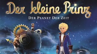 Der kleine Prinz  Planet der Zeit Part 1 [upl. by Lurline37]