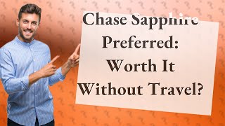 Is Chase Sapphire Preferred worth it if you don t travel [upl. by Kelsy226]