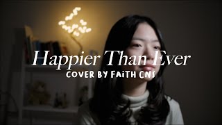 Happier Than Ever  Billie Eilish  coverbyfaithcns [upl. by Llenyr8]