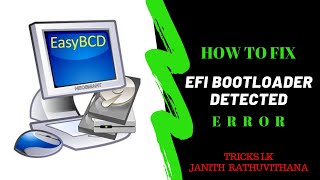 How To Fix EFI Bootloader Detected Error  Sinhala Review  TRICKS LK [upl. by Louella550]