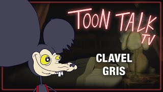 Toon Talk TV Clavel Gris [upl. by Aredna]