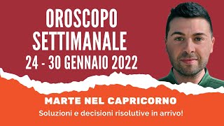 OROSCOPO settimanale 24  30 GENNAIO 2022 [upl. by Eilyab835]