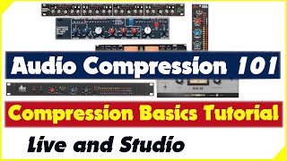 Live Sound and Studio Compression Tutorial  Audio Compression 101  Compression Explained  Basics [upl. by Manaker]