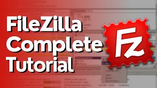 How To Use FileZilla  Complete Tutorial [upl. by Ardnek]