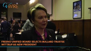 Fresno Unified Board Selects Bullard Trustee Wittrup as New President [upl. by Redneval]