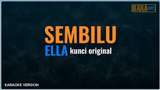 SEMBILU KARAOKE  KUNCI ORIGINAL   ELLA [upl. by Zins]