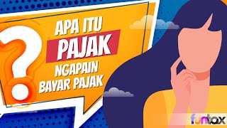 APA ITU PAJAK DAN KENAPA HARUS BAYAR PAJAK [upl. by Eaj664]