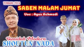 SABEN MALAM JUMAT‼️Agus Achmadi  SHOUTUN NADA [upl. by Nillor]