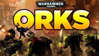 ORKS  WAR IS LIFE  WARHAMMER 40000 Lore  History [upl. by Leyla]