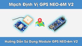 Mạch Định Vị GPS NEO6M V2 NEO6M GPS Module V2 [upl. by Dovev745]