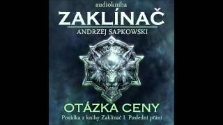 Andrzej Sapkowski  Otázka ceny  Zaklínač I Poslední přání 46 Audiotékacz [upl. by Nnuahs]