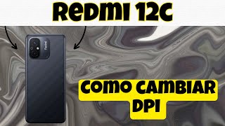 Como cambiar dpi en Redmi 12c [upl. by Ymar165]