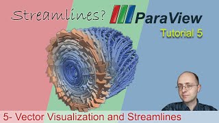 Paraview Tutorial 5  Vector Visualization and Streamlines [upl. by Darn]