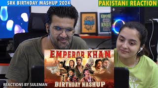 Pakistani Couple Reacts To The Emperor Khan Birthday Mashup 2024  Tribute To Shah Rukh Khan [upl. by Craddock]