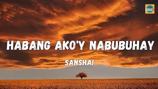 Sanshai  Habang Akoy Nabubuhay Lyric Video [upl. by Moazami]