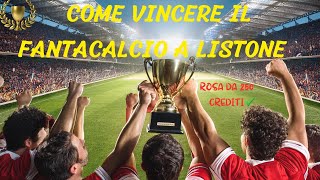 GUIDA FANTACALCIO 202425  COME VINCERE IL FANTACALCIO A LISTONE CON UNA ROSA DA 250 CREDITI 🧞‍♂️ [upl. by Weixel211]