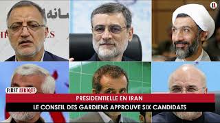 PRESIDENTIELLE EN IRAN  LE CONSEIL DES GARDIENS APPROUVE SIX CANDIDATS [upl. by Duer]