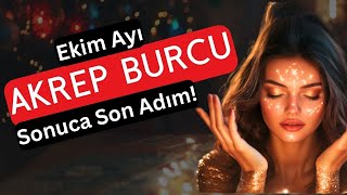 Akrep Burcu Ekim 2024  Sonuca Son Adım [upl. by Pulchia]